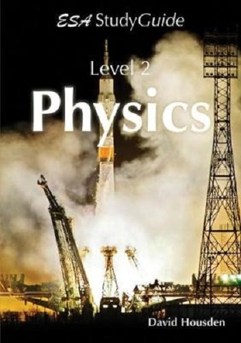 ESA Level 2 Physics Study Guide
